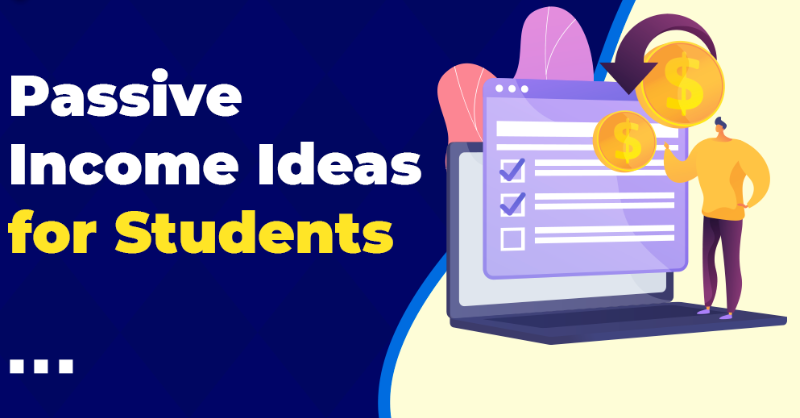 Passive Income Ideas for Students